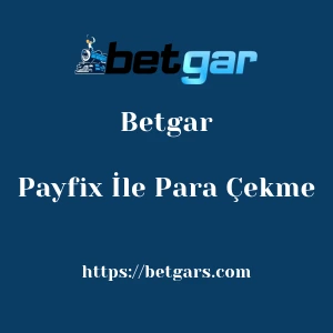 Betgar Payfix İle Para Çekme