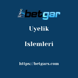 Betgar Üyelik İşlemleri